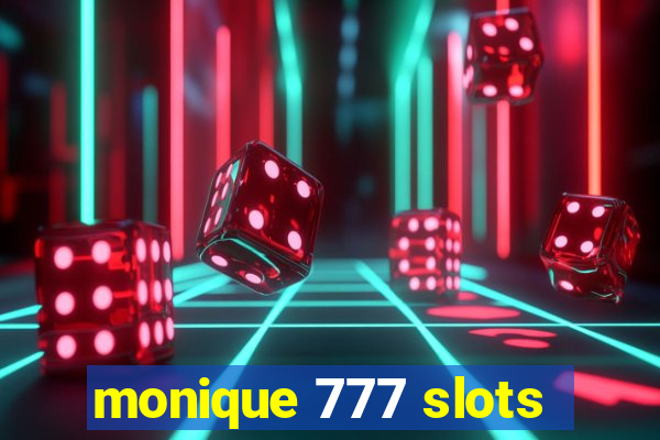 monique 777 slots